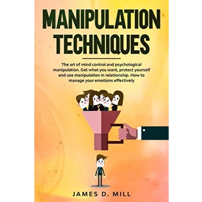 Abbildung von manipulation Techniques: The art of mind control and psychological manipulation. Get what you want, protect yourself use in relationship. How to manage your emotions effectively.