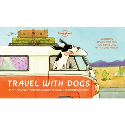 Abbildung von Travel With Dogs 1: Pet friendly Accommodations, Health, Documentation (Lonely Planet)