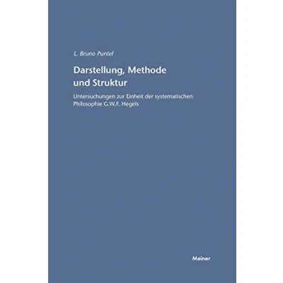 Abbildung von Darstellung, Methode und Struktur: Untersuchungen zur Einheit der systematischen Philosophie (Hegel Studien, Beihefte)