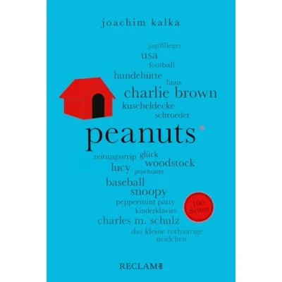 Abbildung von Peanuts. 100 Seiten: Alles über die Kultfiguren Snoopy, Charlie Brown &amp; Co. von Charles M. Schulz (Reclam Seiten)