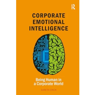 Abbildung von Corporate Emotional Intelligence: Being Human in a World: World Volume 1 (Leadership and Executive Coaching Through Intelligence)