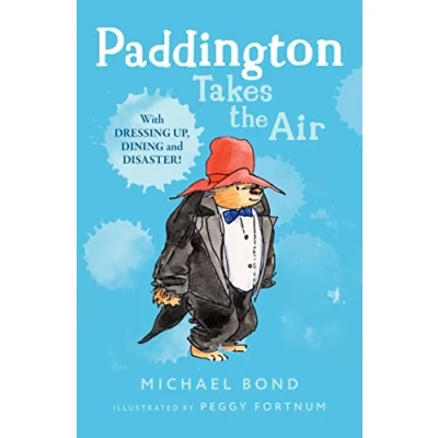Abbildung von Paddington Takes The Air: funny adventures of everyone’s favourite bear, Paddington, now a major movie star!