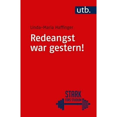 Abbildung von Redeangst war gestern! Ein Übungsprogramm in 10 Schritten (Stark fürs Studium)