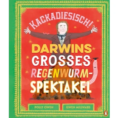 Abbildung von Kackadiesisch! Darwins großes Regenwurm Spektakel: Sachbilderbuch ab 5 Jahren