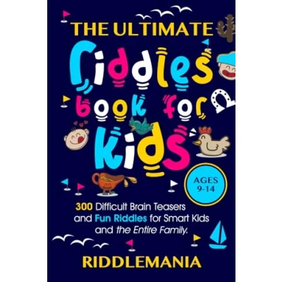 Abbildung von the Ultimate Riddles Book for Kids Ages 9 14: 300 Difficult Brain Teasers and Fun Smart Entire Family.