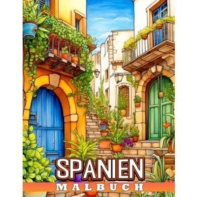 Abbildung von Spanien Malbuch: Super niedliche spanische Kulturillustrationen für Jungen und Mädchen Entspannung Stressabbau