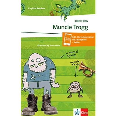 Abbildung von Muncle Trogg: Schulausgabe für das Niveau A2, ab dem 3. Lernjahr. Ungekürzter englischer Originaltext mit Annotationen (Klett English Readers)