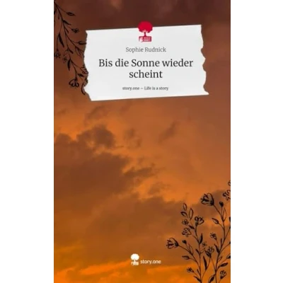 Abbildung von Bis die Sonne wieder scheint. Life is a Story story.one
