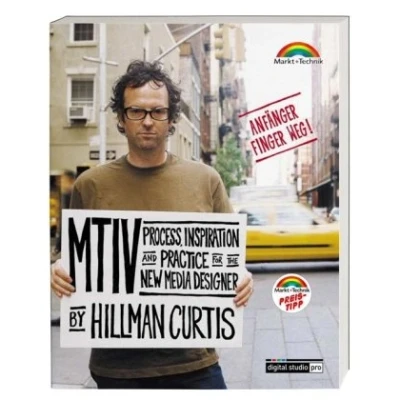 Abbildung von MTIV Process, Inspiration and Practice for the New Media Designer: Make Invisible Visible (Digital Studio Pro)