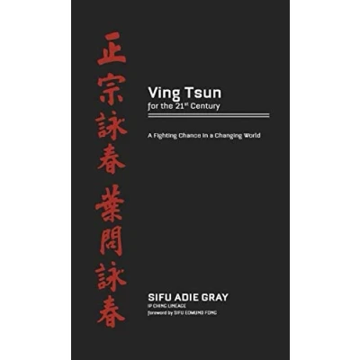 Abbildung von Ving Tsun for the 21st Century: a fighting chance in changing world.