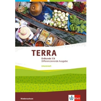 Abbildung von TERRA Erdkunde 7/8. Differenzierende Ausgabe Niedersachsen, Bremen, Schleswig Holstein: Arbeitsheft Klasse 7/8 (TERRA Erdkunde. ... Bremen und Holstein ab 2019)