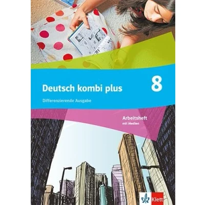 Abbildung von Deutsch kombi plus 8. Differenzierende Ausgabe: Arbeitsheft mit Medien Klasse 8 (deutsch.kombi plus. Ausgabe ab 2021)