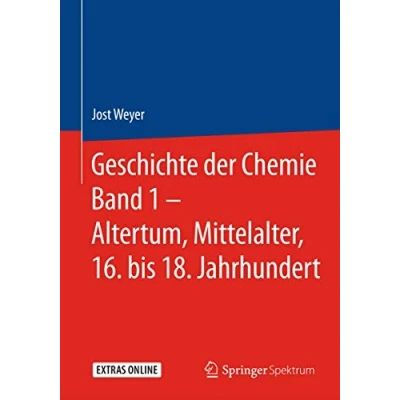 Abbildung von Geschichte der Chemie Band 1 Altertum, Mittelalter, 16. bis 18. Jahrhundert