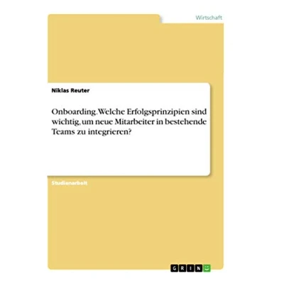 Abbildung von Onboarding. Welche Erfolgsprinzipien sind wichtig, um neue Mitarbeiter in bestehende Teams zu integrieren?