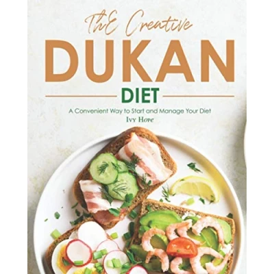 Abbildung von The Creative Dukan Diet: A Convenient Way to Start and Manage Your Diet