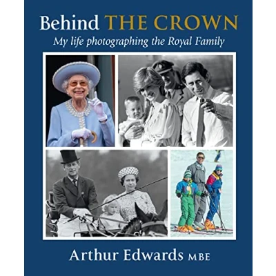 Abbildung von Behind the Crown: My Life Photographing Royal Family