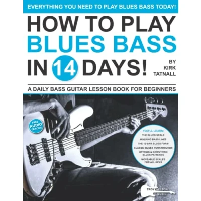 Abbildung von How to Play Blues Bass in 14 Days: A Daily Guitar Lesson Book for Beginners—Walking Lines, Scale Patterns, 12 Bar Blues, and Much More! (Play Music Days)