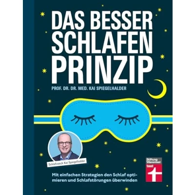 Abbildung von Das Besser schlafen Prinzip: Mit einfachen Strategien den Schlaf optimieren und Schlafstörungen überwinden