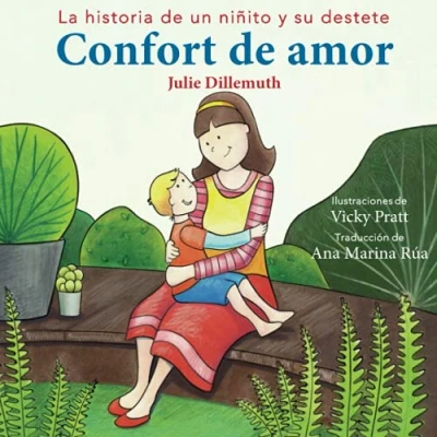 Abbildung von Confort de amor: La historia un niñito y su destete