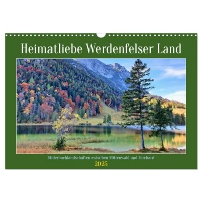 Abbildung von Heimatliebe Werdenfelser Land Bilderbuchlandschaften zwischen Mittenwald und Farchant (Wandkalender 2025 DIN A3 quer), CALVENDO Monatskalender