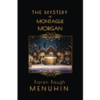 Abbildung von The Mystery of Montague Morgan: A 1920s Christmas Country House Murder (Heathcliff Lennox, Band 7)
