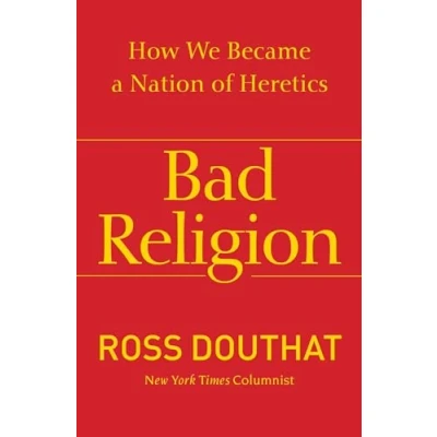 Abbildung von Bad Religion: How We Became a Nation of Heretics