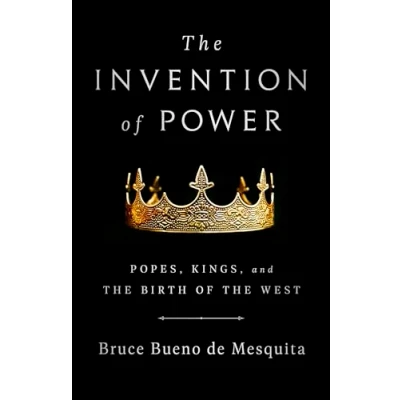 Abbildung von the Invention of Power: Popes, Kings, and Birth West