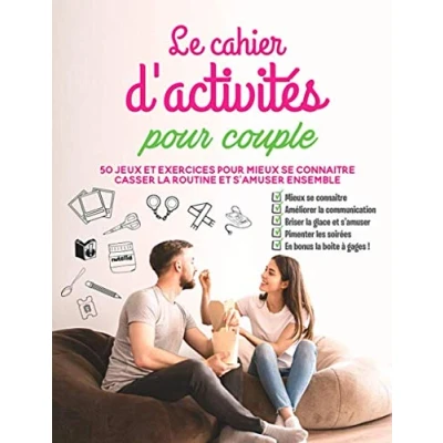 Abbildung von Le cahier d&#039;activités pour couple: 50 jeux et exercices mieux se connaitre, casser la routine s&#039;amuser ensemble, en bonus boite à gages