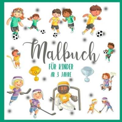 Abbildung von Malbuch für Kinder ab 3 Jahre: Sportarten Ausmalbuch Jungen und Mädchen Fußball Eishockey Motive zum Ausmalen mit Buntstiften oder Filzstiften