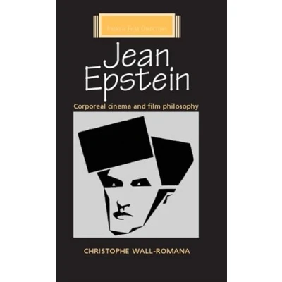 Abbildung von Jean Epstein: Corporeal cinema and Film philosophy (French Directors)