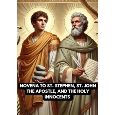 Abbildung von NOVENA TO ST. STEPHEN, JOHN THE APOSTLE, AND HOLY INNOCENTS: HONOURING MARTYRS OF COURAGE, WISDOM, INNOCENCE