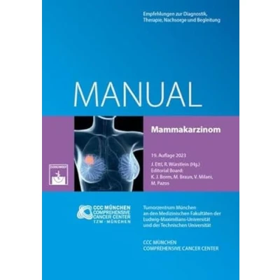 Abbildung von Manual Mammakarzinom: Empfehlungen zur Diagnostik, Therapie, Nachsorge und Begleitung (Manuale des Tumorzentrums München)