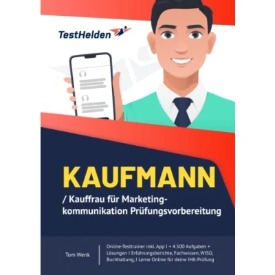 Abbildung von Kaufmann /Kauffrau für Marketingkommunikation Prüfungsvorbereitung Online Testtrainer inkl. App I + 4.500 Aufgaben Lösungen Erfahrungsberichte, ... Lerne für deine IHK Prüfung