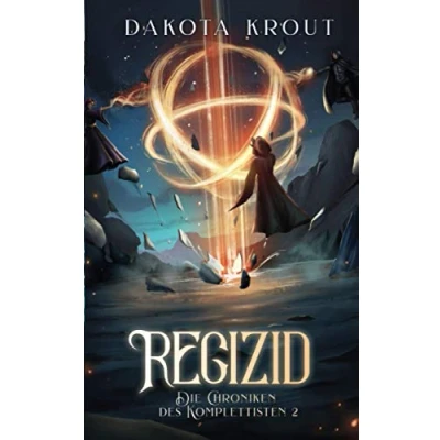 Abbildung von Regizid: Ein Fantasy LitRPG Roman (Die Chroniken des Komplettisten, Band 2)
