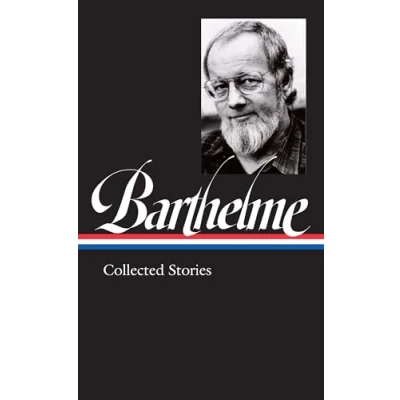 Abbildung von Donald Barthelme: Collected Stories (LOA #343) (Library of America, 343)