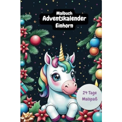 Abbildung von Malbuch Adventskalender Einhorn: Ausmalbuch für Weihnachten und die Adventszeit ab 4 Jahren. Kreativer Adventskalender.