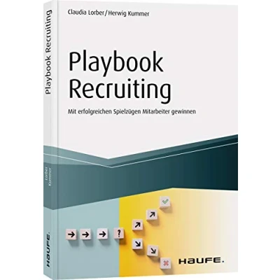 Abbildung von Playbook Recruiting: Mit erfolgreichen Spielzügen Mitarbeiter gewinnen (Haufe Fachbuch)