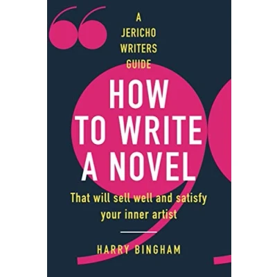 Abbildung von How to Write a Novel: That will sell well and satisfy your inner artist