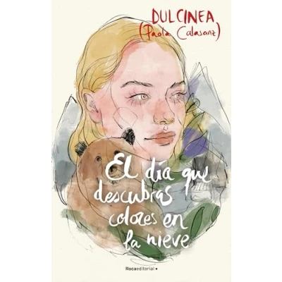 Abbildung von El día que descubras colores en la nieve (Serie que... 4) (Novela, Band
