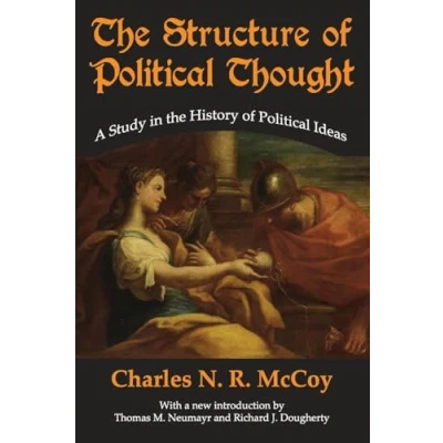 Abbildung von the Structure of Political Thought: A Study in History Ideas (Library Conservative Thought)