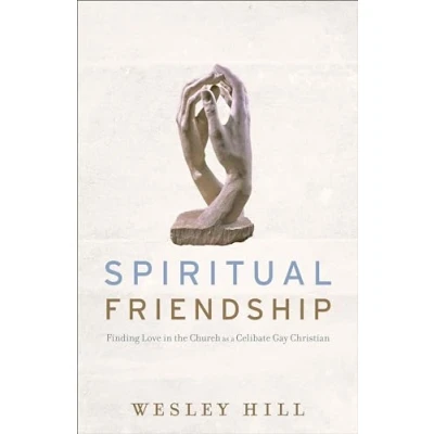 Abbildung von Spiritual Friendship: Finding Love in the Church as a Celibate Gay Christian
