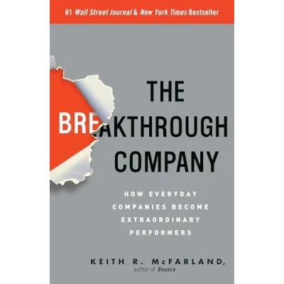 Abbildung von The Breakthrough Company: How Everyday Companies Become Extraordinary Performers