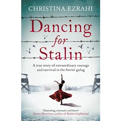 Abbildung von Dancing for Stalin: A True Story of Extraordinary Courage and Survival in the Soviet Gulag