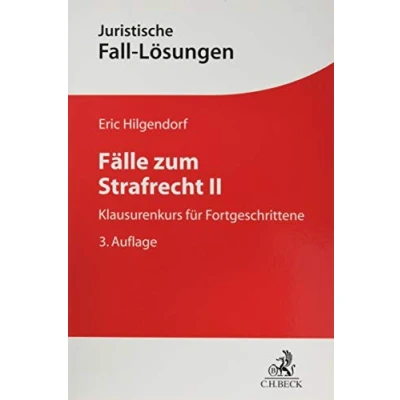 Abbildung von Fälle zum Strafrecht II: Klausurenkurs für Fortgeschrittene (Juristische Fall Lösungen)