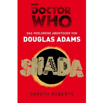 Abbildung von Doctor Who SHADA: Das verlorene Abenteuer von Douglas Adams. Nach dem Drehbuch Adams Gareth Roberts
