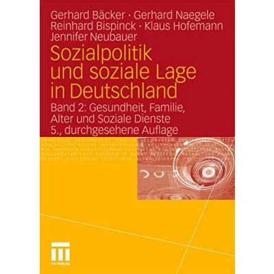 Abbildung von Sozialpolitik und Soziale Lage in Deutschland: Band 2: Gesundheit, Familie, Alter Dienste