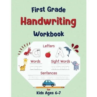 Abbildung von First Grade Handwriting Workbook: Writing Practice Book for Kids Ages 6 7, Learn to Write Alphabet Letters, Sight Words, Senteces and More.