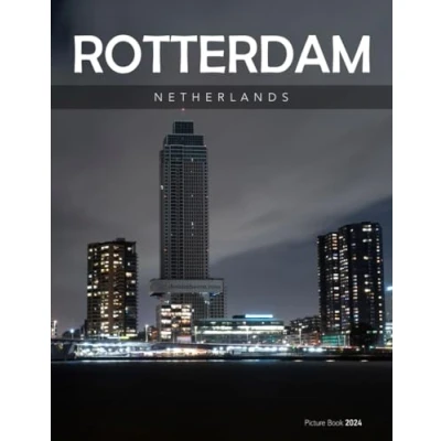 Abbildung von Rotterdam: A Visual Journey Through Urban Splendor Coffee Table Picture Book or Perfect Gift for tourism &amp; travel lovers.....Relaxing Meditation.