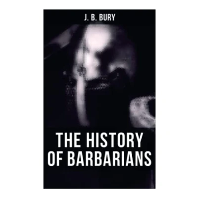 Abbildung von the History of Barbarians: Invasion Europe by Barbarians