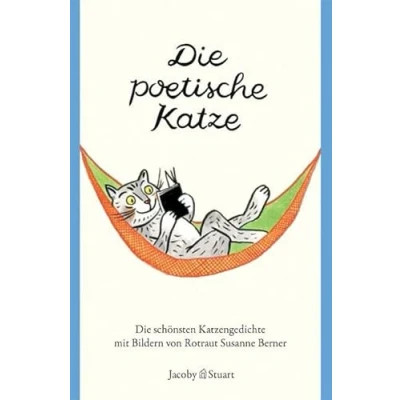 Abbildung von Die poetische Katze: schönsten Katzengedichte (Reihe Kunterbunt)